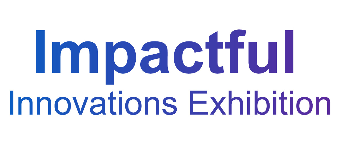 Impactful Innovations Exhibition